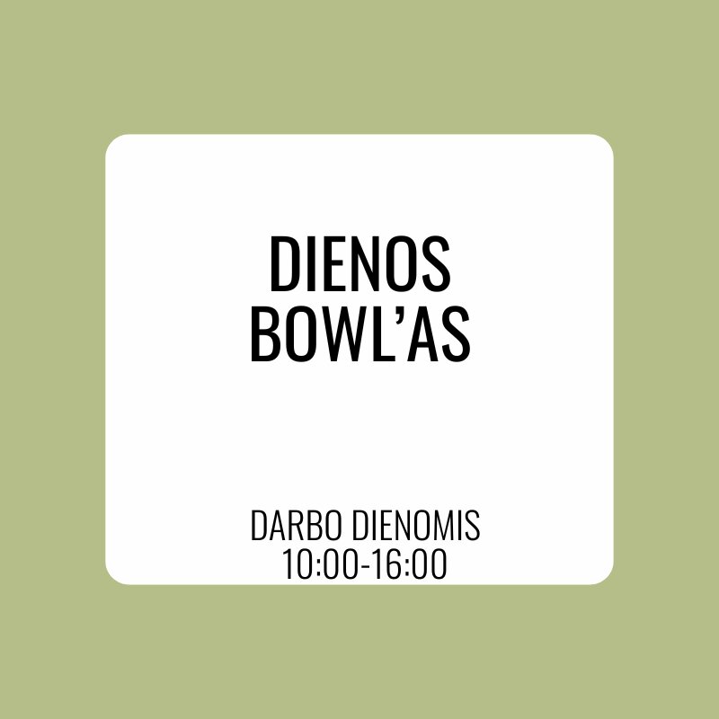 DP BOWL’AS pirmadienis